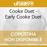 Cooke Duet - Early Cooke Duet cd