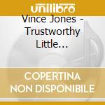 Vince Jones - Trustworthy Little Sweethearts cd