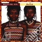 Hijas Del Sol - Kotto cd