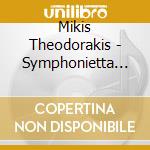 Mikis Theodorakis - Symphonietta Etat De Sieg cd musicale di Mikis Theodorakis