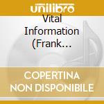 Vital Information (Frank Gambale) - Show 'Em Where You Live cd