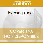 Evening raga - cd
