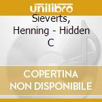Sieverts, Henning - Hidden C cd
