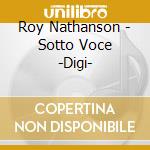 Roy Nathanson - Sotto Voce -Digi- cd