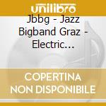 Jbbg - Jazz Bigband Graz - Electric Poetry & Lo-Fi Cookies cd