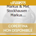 Markus & Met Stockhausen - Markus Stockhausen And The Metropole Orkest cd musicale
