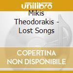 Mikis Theodorakis - Lost Songs cd
