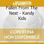 Fallen From The Nest - Kandy Kids cd