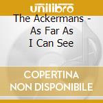 The Ackermans - As Far As I Can See cd