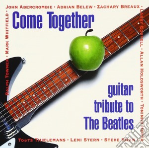 Come Together 1: Guitar Tribut - Come Together : Guitar Tribute To The Beatles cd musicale