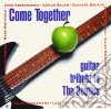 Come Together 1: Guitar Tribut - Come Together : Guitar Tribute To The Beatles cd