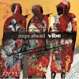 Vibe - steps ahead cd musicale di Ahead Steps