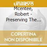 Mcentee, Robert - Preserving The Eror cd