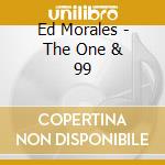 Ed Morales - The One & 99 cd