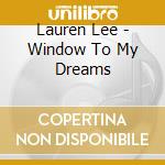 Lauren Lee - Window To My Dreams cd