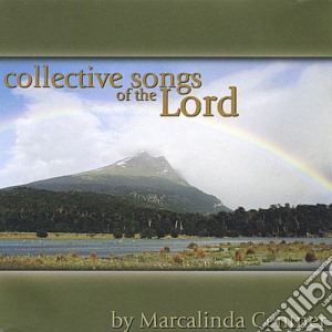 Marcalinda Centner - Collective Songs Of The Lord cd musicale di Marcalinda Centner