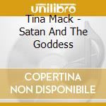 Tina Mack - Satan And The Goddess