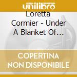 Loretta Cormier - Under A Blanket Of Blue cd