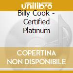 Billy Cook - Certified Platinum cd