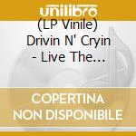 (LP Vinile) Drivin N' Cryin - Live The Love Beautiful (Coloured) vinile