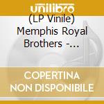 (LP Vinile) Memphis Royal Brothers - Memphis Royal Brothers vinile