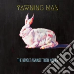 (LP Vinile) Yawning Man - The Revolt Against Tired Noises (Ltd Ed) vinile