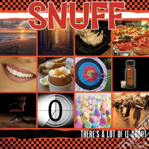 Snuff - There'S A Lot Of It About cd musicale
