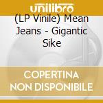 (LP Vinile) Mean Jeans - Gigantic Sike vinile