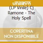 (LP Vinile) Cj Ramone - The Holy Spell lp vinile di Cj Ramone