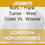 Nofx / Frank Turner - West Coast Vs. Wessex cd musicale