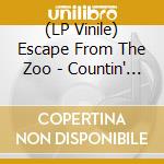 (LP Vinile) Escape From The Zoo - Countin' Cards lp vinile