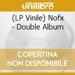 (LP Vinile) Nofx - Double Album lp vinile