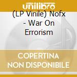 (LP Vinile) Nofx - War On Errorism vinile