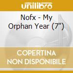 Nofx - My Orphan Year (7')