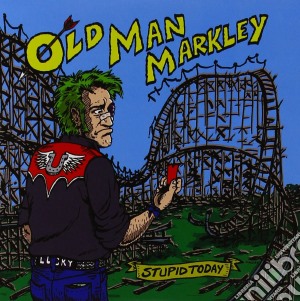 (LP Vinile) Old Man Markley - Stupid Today (7