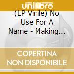 (LP Vinile) No Use For A Name - Making Friends (Brown Vinyl) vinile