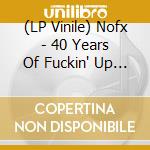 (LP Vinile) Nofx - 40 Years Of Fuckin' Up / O.S.T. & Score (2 Lp) vinile