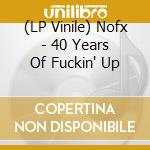 (LP Vinile) Nofx - 40 Years Of Fuckin' Up vinile