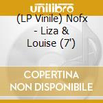(LP Vinile) Nofx - Liza & Louise (7