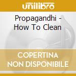 Propagandhi - How To Clean cd