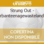 Strung Out - Suburbanteenagewastelandblues cd