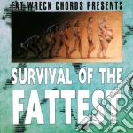 Survival Of The Fattest / Various cd