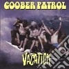 Goober Patrol - Vactation cd