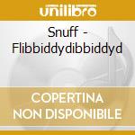 Snuff - Flibbiddydibbiddyd cd