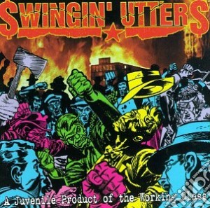 (LP Vinile) Swingin Utters - A Juvenile Product Of The Working Class lp vinile di Swingin Utters
