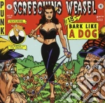 Screeching Weasel - Bark Like A Dog cd