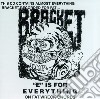 Bracket - E Is For Everything cd