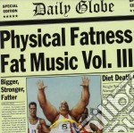 Physical Fatness - Fat Music Vol.3 / Various