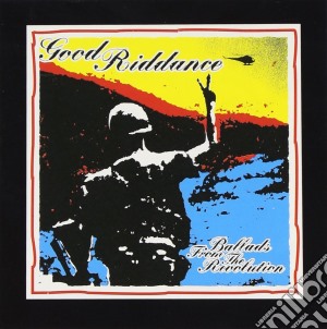 Good Riddance - Ballads From The Revolution cd musicale di Ridance Good