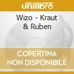 Wizo - Kraut & Ruben cd musicale di Wizo